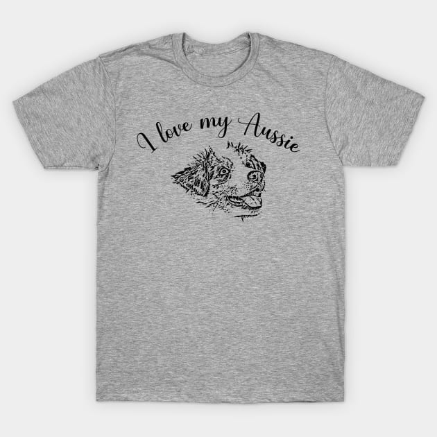 I Love My Aussie Dog Lover Gift T-Shirt by LaurenElin